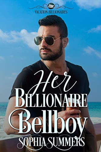 Her Billionaire Bellboy Her Billionaire Bellboy